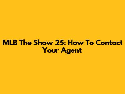 MLB The Show 25: How To Contact Your Agent