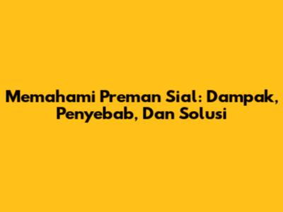 Memahami Preman Sial: Dampak, Penyebab, Dan Solusi