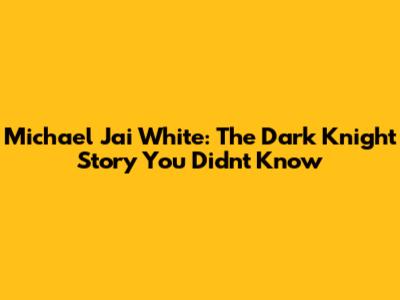 Michael Jai White: The Dark Knight Story You Didn't Know