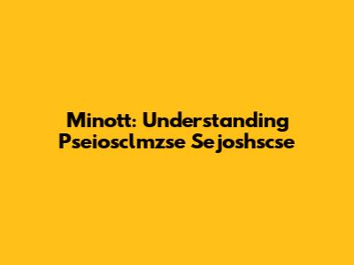 Minott: Understanding Pseiosclmzse Sejoshscse