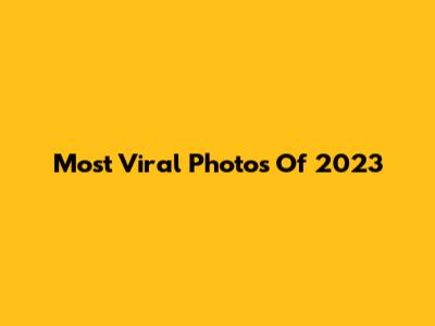 Most Viral Photos Of 2023