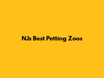 NJ's Best Petting Zoos