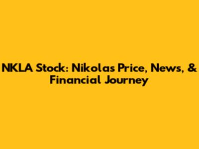 NKLA Stock: Nikola's Price, News, & Financial Journey