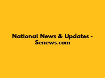National News & Updates - Senews.com