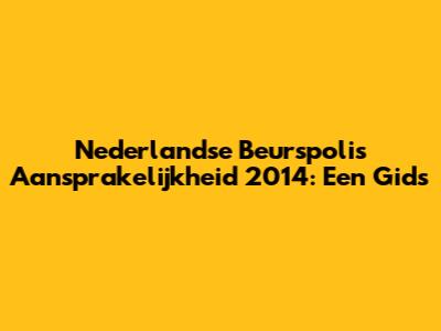 Nederlandse Beurspolis Aansprakelijkheid 2014: Een Gids