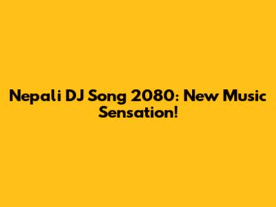 Nepali DJ Song 2080: New Music Sensation!