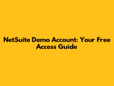 NetSuite Demo Account: Your Free Access Guide