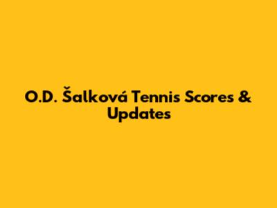 O.D. Šalková Tennis Scores & Updates