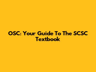 OSC: Your Guide To The SCSC Textbook
