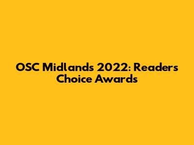 OSC Midlands 2022: Readers' Choice Awards