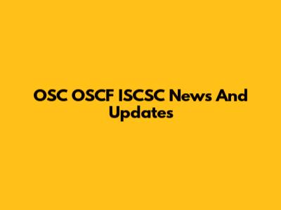 OSC OSCF ISCSC News And Updates
