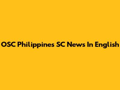 OSC Philippines SC News In English