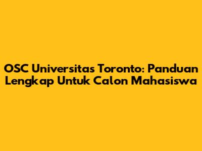 OSC Universitas Toronto: Panduan Lengkap Untuk Calon Mahasiswa