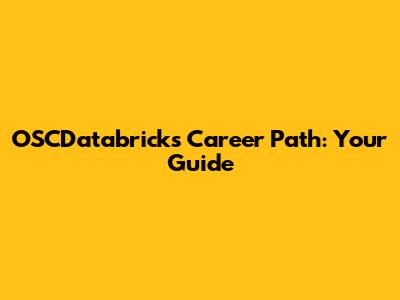 OSCDatabricks Career Path: Your Guide