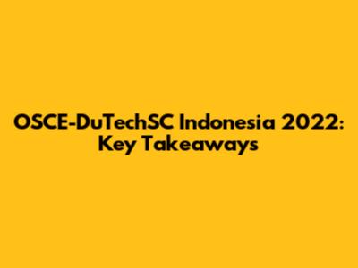 OSCE-DuTechSC Indonesia 2022: Key Takeaways