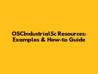 OSCIndustrialSc Resources: Examples & How-to Guide