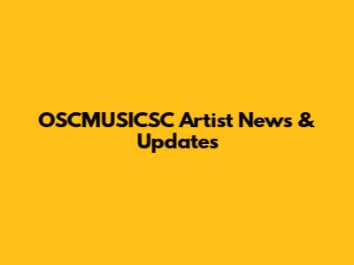 OSCMUSICSC Artist News & Updates