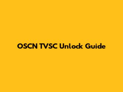 OSCN TVSC Unlock Guide