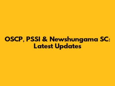 OSCP, PSSI & Newshungama SC: Latest Updates