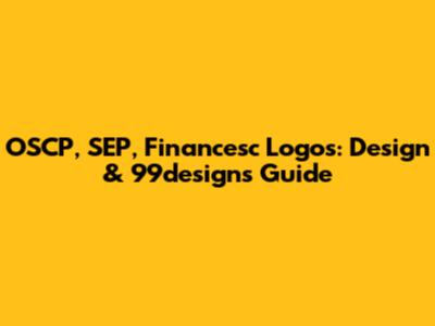 OSCP, SEP, Financesc Logos: Design & 99designs Guide
