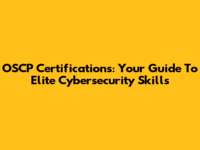 OSCP Certifications: Your Guide To Elite Cybersecurity Skills