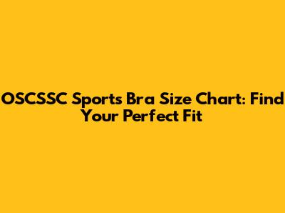 OSCSSC Sports Bra Size Chart: Find Your Perfect Fit