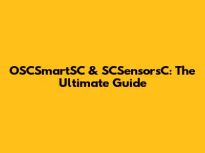 OSCSmartSC & SCSensorsC: The Ultimate Guide