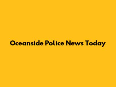 Oceanside Police News Today