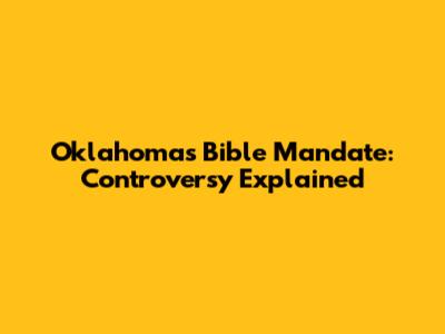 Oklahoma's Bible Mandate: Controversy Explained
