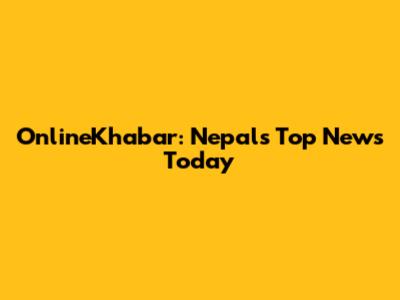 OnlineKhabar: Nepal's Top News Today