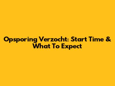 Opsporing Verzocht: Start Time & What To Expect