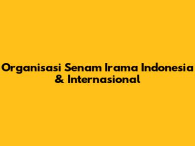 Organisasi Senam Irama Indonesia & Internasional