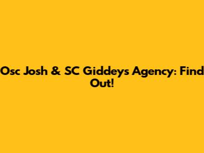 Osc Josh & SC Giddey's Agency: Find Out!