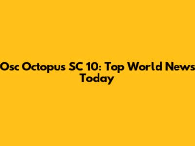 Osc Octopus SC 10: Top World News Today