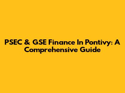 PSEC & GSE Finance In Pontivy: A Comprehensive Guide