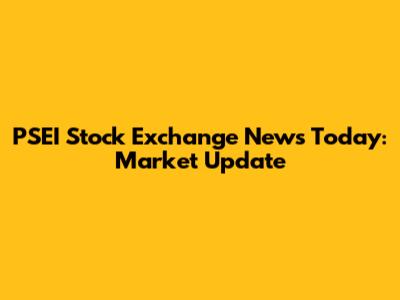 PSEI Stock Exchange News Today: Market Update