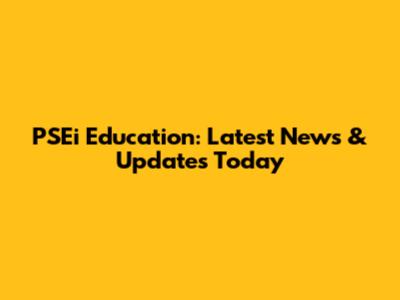 PSEi Education: Latest News & Updates Today