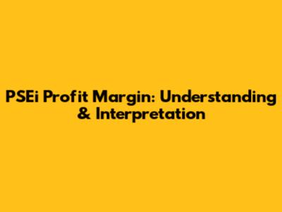 PSEi Profit Margin: Understanding & Interpretation