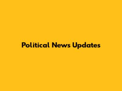 Political News Updates