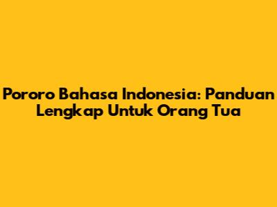 Pororo Bahasa Indonesia: Panduan Lengkap Untuk Orang Tua