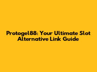 Protogel88: Your Ultimate Slot Alternative Link Guide