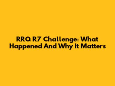 RRQ R7 Challenge: What Happened And Why It Matters