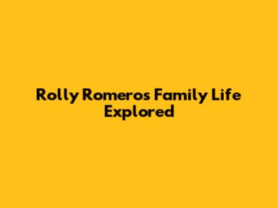 Rolly Romero's Family Life Explored