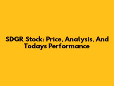 SDGR Stock: Price, Analysis, And Today's Performance