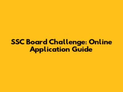 SSC Board Challenge: Online Application Guide