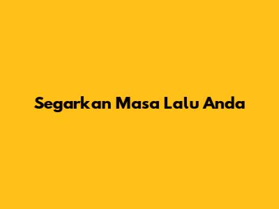 Segarkan Masa Lalu Anda