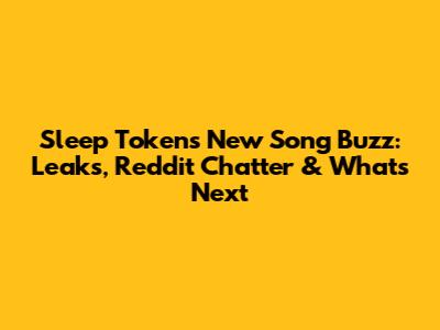 Sleep Token's New Song Buzz: Leaks, Reddit Chatter & What's Next