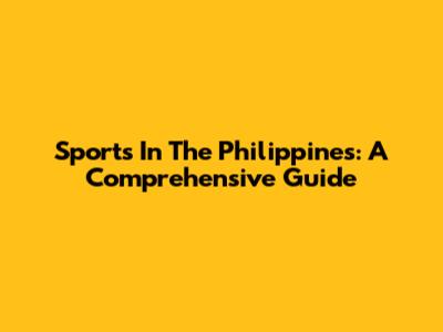 Sports In The Philippines: A Comprehensive Guide