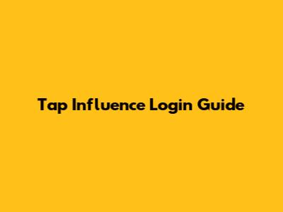Tap Influence Login Guide