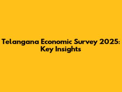Telangana Economic Survey 2025: Key Insights